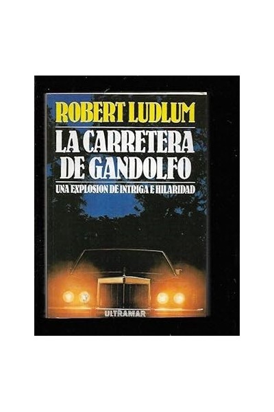 LA CARRETERA DE GANDOLFO. UNA EXPLOSIÓN DE INTRIGA E HILARIDAD.